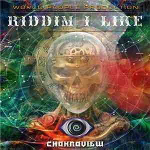 Chakraview - Riddim I Like