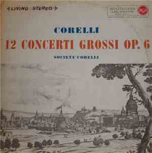 Corelli, Società Corelli - 12 Concerti Grossi Op. 6