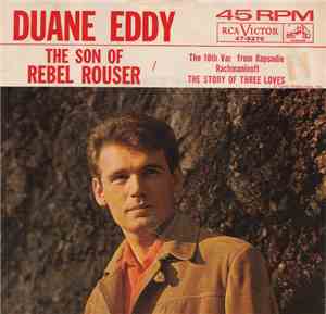 Duane Eddy - The Son Of Rebel Rouser / The Story Of The Three Loves
