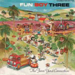 Fun Boy Three - The Farm Yard Connection