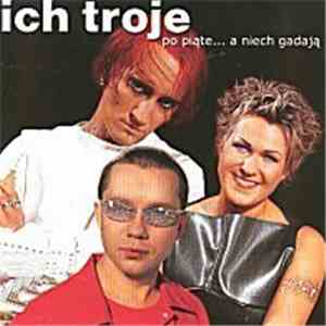Ich Troje - Po Piąte... A Niech Gadają