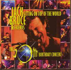 Jack Bruce - Sitting On Top Of The World (The 50th Birthday Concert)