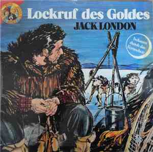 Jack London  / Christa Bohlmann - Lockruf Des Goldes