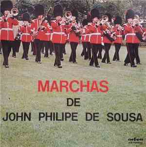 John Philipe De Sousa - Marchas