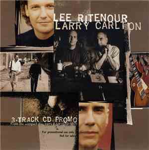 Lee Ritenour & Larry Carlton - 3-Track Cd Promo