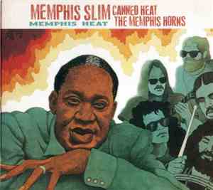 Memphis Slim, Canned Heat, The Memphis Horns - Memphis Heat