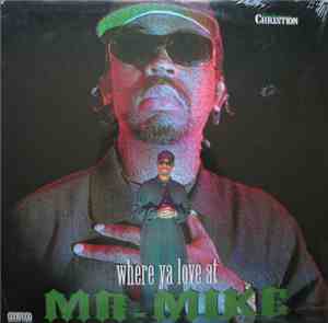 Mr. Mike  - Where Ya Love At?
