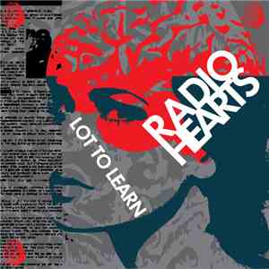Radio Hearts  - Lot To Learn