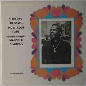 Reverend Evangelist Malcolm Simmons - I Believe In Love...How 'Bout You?