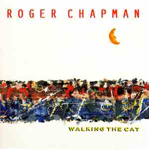Roger Chapman - Walking The Cat