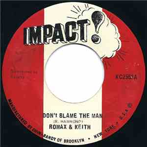 Romax And Keith - Don't Blame The Man