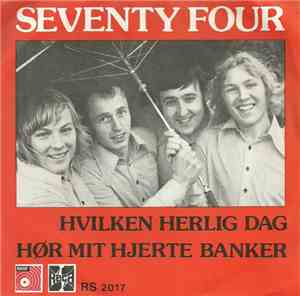 Seventy Four - Hvilken Herlig Dag / Hør Mit Hjerte Banker