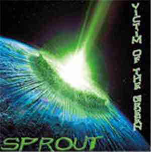 Sprout  - Victim Of The Green