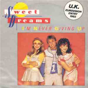Sweet Dreams - I'm Never Giving Up