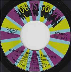 The Victory Chorale Ensemble - Wait On The Lord