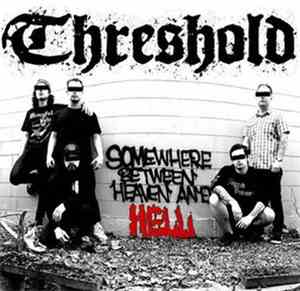 Threshold  - Somewhere Between Heaven And Hell
