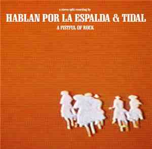 Tidal  / Hablan Por La Espalda - A Fistful Of Rock