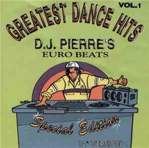 Various - Greatest Dance Hits - D.J. Pierre's - Euro Beats Vol.1 (Special Edition)