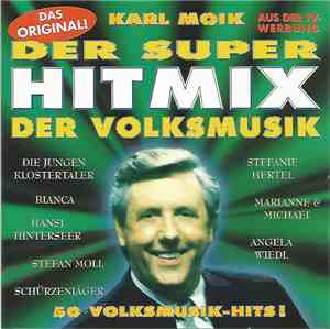 Various - Karl Moik • Der Super Hit Mix Der Volksmusik