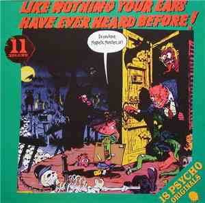 Various - Like Nothing Your Ears Have Ever Heard Before! Volume 11
