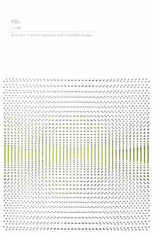 Alva Noto + Ryuichi Sakamoto with Ensemble Modern - utp_
