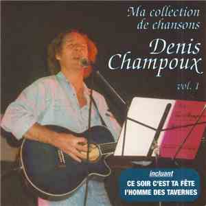 Denis Champoux - Ma Collection De Chansons Vol. 1