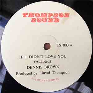 Dennis Brown / Linval Thompson - If I Didn't Love You (Adapted) / Not At Home (Adapted)