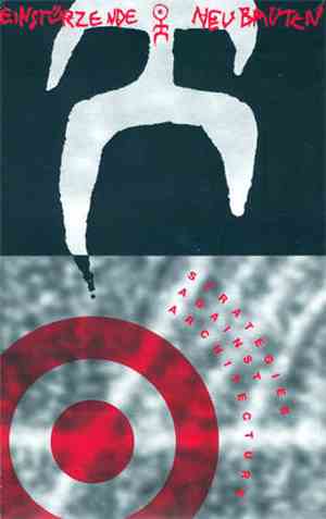 Einstürzende Neubauten - Strategies Against Architecture