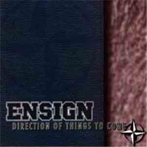 Ensign - Direction Of Things To Come
