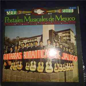 Guitarras Romanticas de Jalisco - Postales Musicales de Mexico