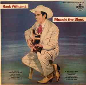 Hank Williams - Moanin' The Blues