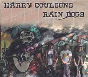 Harry Coulson's Rain Dogs - Harry Coulson's Rain Dogs