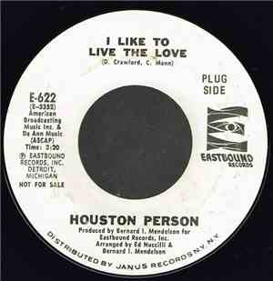 Houston Person - I Like To Live The Love