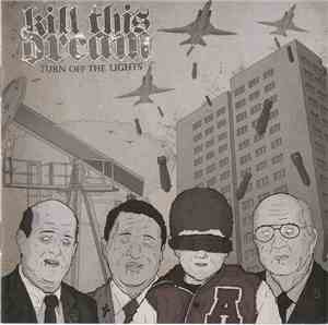 Kill This Dream - Turn Off The Lights