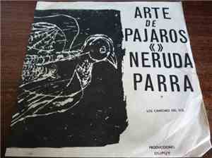 Los Cantores Del Sol, Pablo Neruda, Angel Parra - Arte De Pájaros