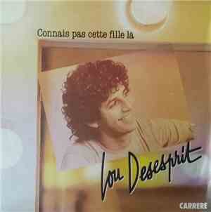 Lou Desesprit - Connais Pas Cette Fille Là