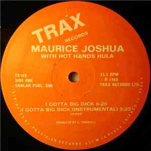 Maurice Joshua With Hot Hands Hula - I Gotta Big Dick