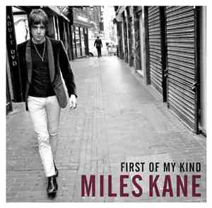 Miles Kane - First Of My Kind