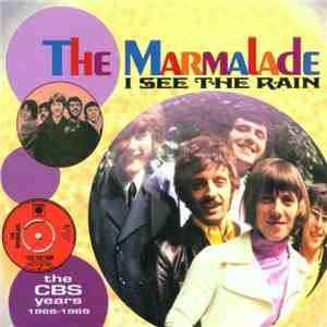 The Marmalade - I See The Rain - The CBS Years