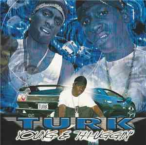 Turk  - Young & Thuggin'