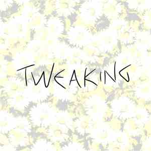 Tweaking - Beautiful