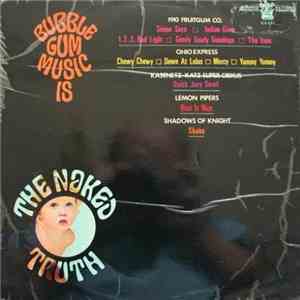 Various - Bubblegum Music Is The Naked Truth