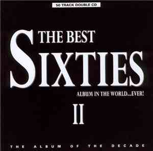 Various - The Best Sixties Album In The World...Ever! II