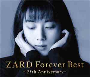 Zard - Zard Forever Best ～25th Anniversary～