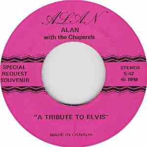 Alan With The Chaperels - A Tribute To Elvis / This Ol' Ring