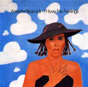 Annette Peacock - I Have No Feelings
