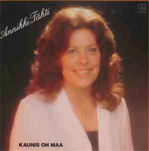 Annikki Tähti - Kaunis On Maa
