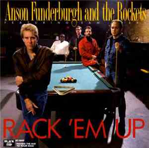Anson Funderburgh And The Rockets - Rack 'em Up