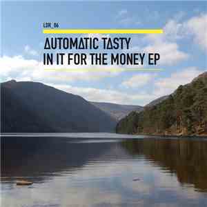 Automatic Tasty - In It For The Money EP