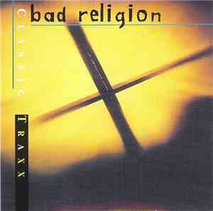 Bad Religion - Classic Traxx